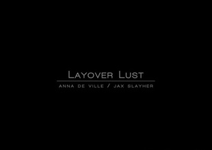 Anna De Ville in Layover Lust - BlackisBetter
